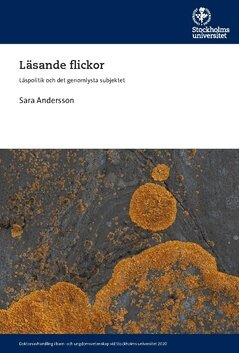 Sara Andersson - Läsande flickor : läspolitik och det genomlysta subjektet, Häftad