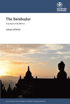 bokomslag The Barabudur : a synopsis of buddhism