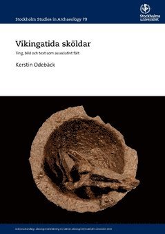 bokomslag Vikingatida sköldar : ting, bild och text som associativt fält