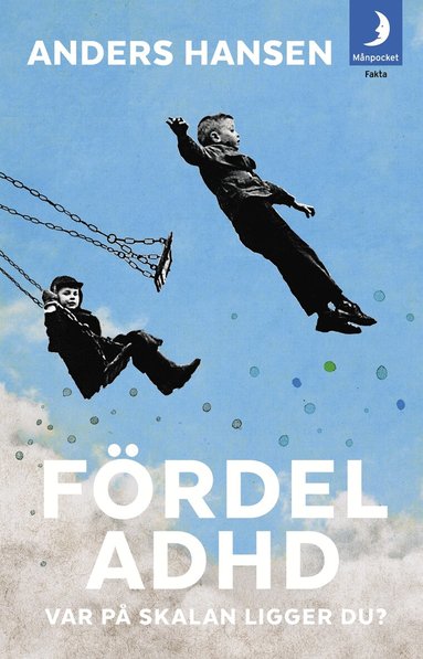 Anders Hansen - Fördel ADHD : var på skalan ligger du?, Pocket