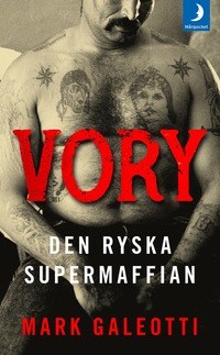 bokomslag Vory : den ryska supermaffian