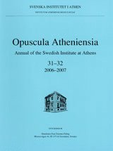 bokomslag Opuscula Atheniensia Annual of the Swedish Institute at Athens