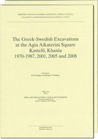 The Greek-Swedish Excavations at the Agia Aikaterini Square, Kastelli, Khania 1970-1987, 2001, 2005 and 2008. Utges i två delar sålda tillsammans 1