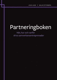 bokomslag Partneringboken : när, hur och varför drivs samverkansentreprenader