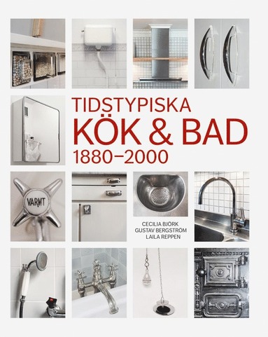 bokomslag Tidstypiska kök & bad 1880-2000