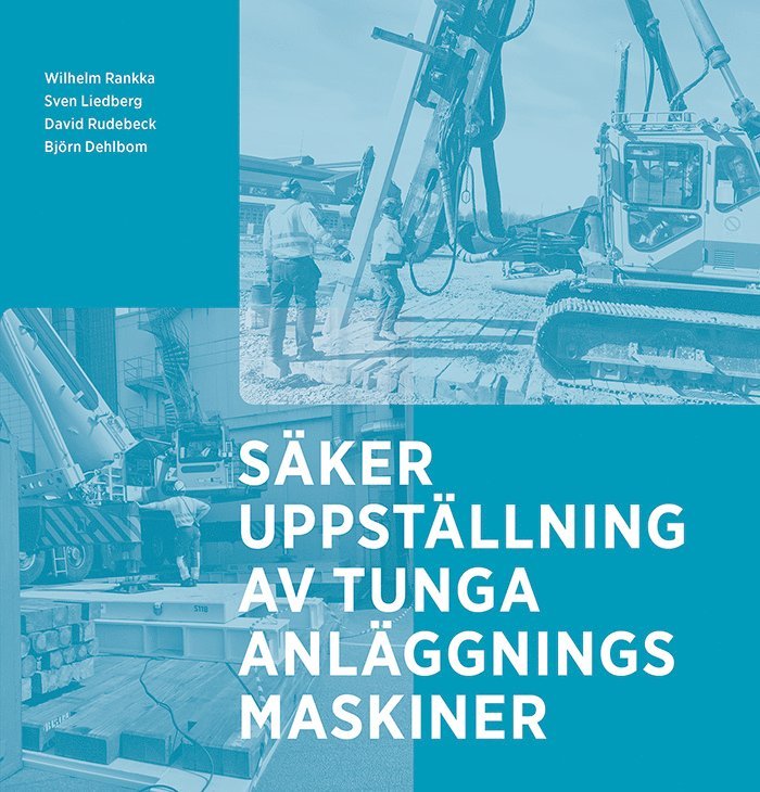 Säker uppställning av tunga anläggningsmaskiner 1