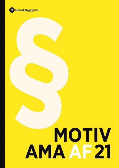 Motiv AMA AF 21 : förklaringar och motiv till AMA AF 21, Inbunden