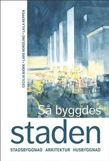 bokomslag Så byggdes staden