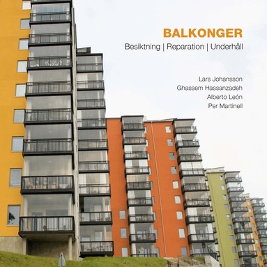 Ghassem Hassanzadeh, Lars Johansson, Alberto León, Per Martinell - Balkonger : besiktning, reparation, underhåll, Häftad