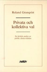 bokomslag Privata och kollektiva val : en kritisk analys av public choice-skolan
