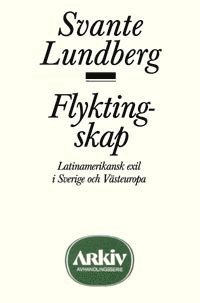 bokomslag Flyktingskap : Latinamerikansk exil i Sverige och Västeuropa