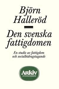 bokomslag Den svenska fattigdomen : en studie av fattigdom och socialbidragstagande