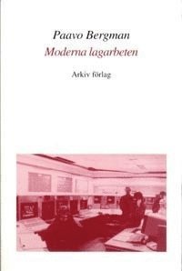 Moderna lagarbeten : Studier av Arbete, Teknik O Org i Högteknolprocessind 1