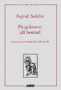 bokomslag På gränsen till bostad : avvisning, utvisning, specialkontrakt