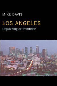 bokomslag Los Angeles : Utgrävning av framtiden