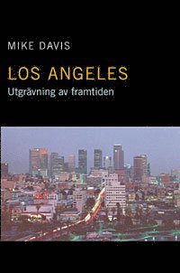 bokomslag Los Angeles : Utgrävning av framtiden