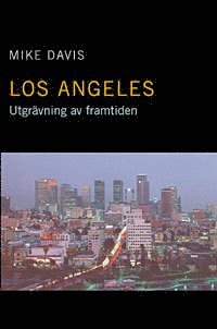 Los Angeles : Utgrävning av framtiden 1