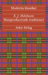 Eric J. Hobsbawm - Massproducerade traditioner, Häftad