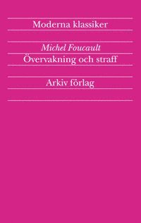 Övervakning och straff : fängelsets födelse