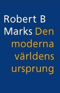 Robert B Marks - Den moderna världens ursprung, Häftad