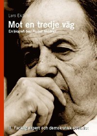 bokomslag Mot en tredje väg 2 : en biografi över Rudolf Meidner : facklig expert och