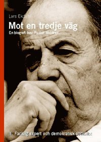 Mot en tredje väg 2 : en biografi över Rudolf Meidner : facklig expert och 1