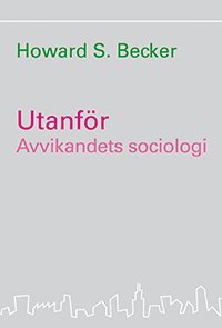 bokomslag Utanför : avvikandets sociologi