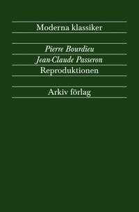 Pierre Bourdieu, Jean-Claude Passeron - Reproduktionen : bidrag till en teori om utbildningssystemet, Häftad