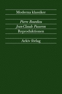 bokomslag Reproduktionen : bidrag till en teori om utbildningssystemet