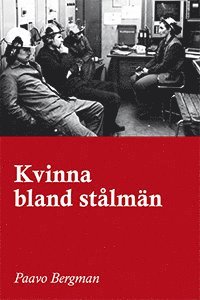 Kvinna bland stålmän 1