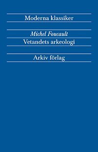 Michel Foucault - Vetandets arkeologi, Häftad