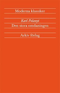 Karl Polanyi - Den stora omdaningen - Marknadsekonomins uppgång och fall, Häftad