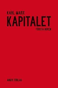 bokomslag Kapitalet : första boken. Kapitalets produktionsprocess