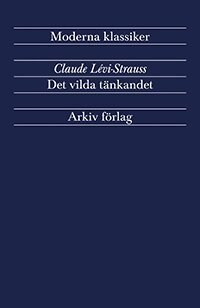 Claude Lévi-Strauss - Det vilda tänkandet, Häftad