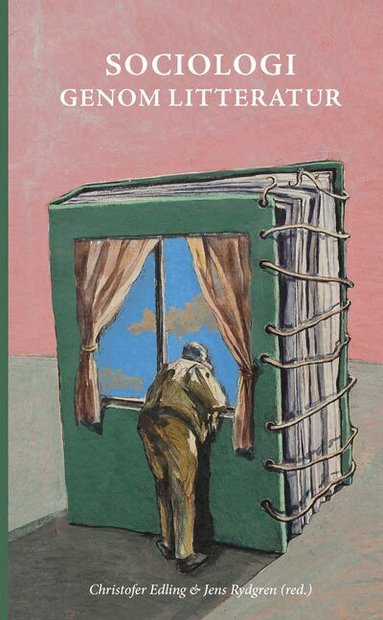 Ola Agevall, Göran Ahrne, Patrik Aspers, Reza Azarian, Paavo Bergman, Stina Bergman Blix, Alexandra Bogren, Christofer Edling, Hedvid Ekerwald, Marie Evertsson, Mats Franzén, Magnus Haglunds, Carl-Göran Heidegren, Antoinette Hetzler, Bo Isenberg, Magnus Karlsson, Jonas Lindström, Gunnar Olofsson, Anders Persson, Abby Petersson, Jens Rydgren, Lambros Roumbanis, Lisbeth Stenberg, Lotta Stern, Mikaela Sundberg, Stefan Svallfors, Richard Swedberg, Mria Törnqvist, Denny Vågeröd, Åsa Wettergren, Malin Åkerström - Sociologi genom litteratur : skönlitteraturens möjligheter och samhällsvetenskapens begränsningar, Häftad