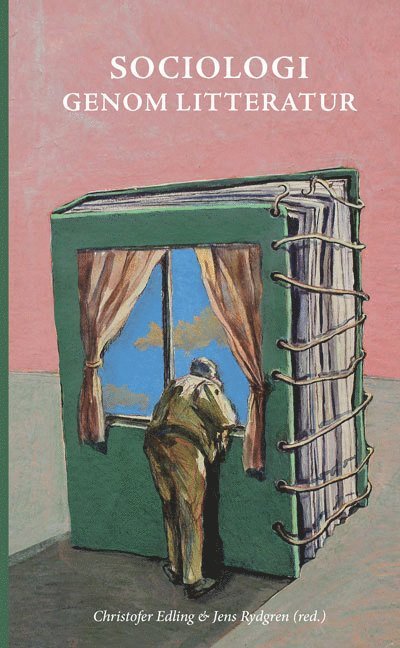 Ola Agevall, Göran Ahrne, Patrik Aspers, Reza Azarian, Paavo Bergman, Stina Bergman Blix, Alexandra Bogren, Christofer Edling, Hedvid Ekerwald, Marie Evertsson, Mats Franzén, Magnus Haglunds, Carl-Göran Heidegren, Antoinette Hetzler, Bo Isenberg, Magnus Karlsson, Jonas Lindström, Gunnar Olofsson, Anders Persson, Abby Petersson, Jens Rydgren, Lambros Roumbanis, Lisbeth Stenberg, Lotta Stern, Mikaela Sundberg, Stefan Svallfors, Richard Swedberg, Mria Törnqvist, Denny Vågeröd, Åsa Wettergren, Malin Åkerström - Sociologi genom litteratur : skönlitteraturens möjligheter och samhällsvetenskapens begränsningar, Häftad