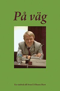 bokomslag På väg : en vänbok till Sven E. Olsson Hort