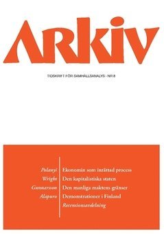 Lena Gunnarsson, Karl Polanyi, Erik Olin Wright, Risto Alapuro - Arkiv. Tidskrift för samhällsanalys nr 8, Häftad