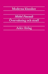 Michel Foucault - Övervakning och straff : fängelsets födelse, Häftad