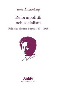 bokomslag Reformpolitik och socialism : Politiska skrifter i urval 1894-1913