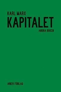 Karl Marx, David Harvey - Kapitalet : kritik av den politiska ekonomin. Andra boken. Kapitalets cirkulationsprocess, Inbunden