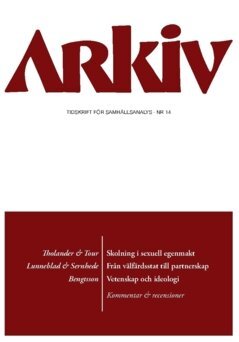 Ninni Tour, Ove Sernhede, Michael Tholander, Olle Josephson, Johannes Lunneblad, Hasse Bengtsson, Bengt Olle Bengtsson, Mikael Stigendal, Gunnar Olofsson, Sven Hort - Arkiv. Tidskrift för samhällsanalys nr 14, Häftad