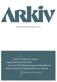 Anders Mellbourn, Olle Törnquist, Åsa Melldahl, Karin Edberg, Emelie Hantelius, Mats Benner, Lena Sohl, Tomas Wedin, Mikael Svensson, Rita Augestad Knudsen, Mats Svegfors, Sven Hort, Göran Therborn - Arkiv. Tidskrift för samhällsanalys nr 15, Häftad