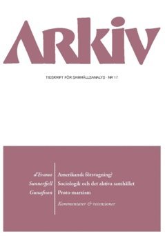 Arkiv. Tidskrift för samhällsanalys nr 17 1