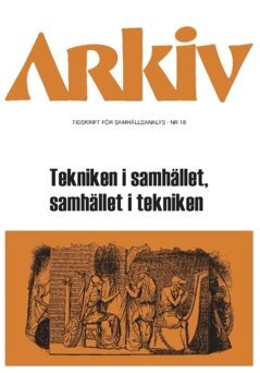 Ella Petrini, Anne Kaun, Katarina Winter, Boel Berner, Ursula Franklin, Allelin Majsa - Arkiv. Tidskrift för samhällsanalys nr 18, Häftad