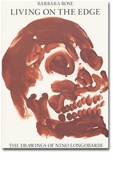 Barbara Rose - Living on the edge : the drawings of Nino Longobardi : Nino Longobardis teckningar : die Zeichnungen Nino Longobardis, Inbunden
