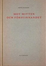 David Svensson - Mot mitten och försvinnandet, Inbunden