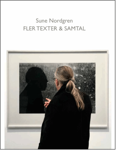 Sune Nordgren - Sune Nordgren : fler texter & samtal, Häftad