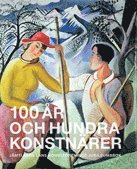 bokomslag 100 år och hundra konstnärer