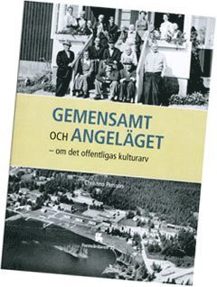 Gemensamt och angeläget - om det offentligas kulturarv 1